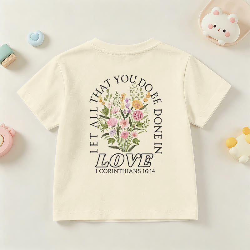 Christianartworkshop Classic "Let All You Do Be Done In Love" Floral Frame Faith Kids Short Sleeve T-Shirt - image 15