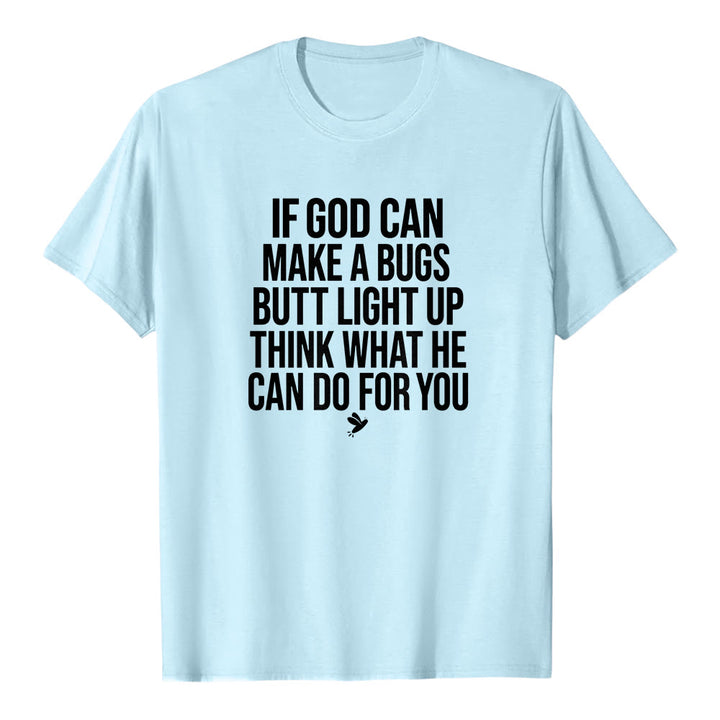 Christianartworkshop If God Can Make A Bugs Butt Light Up Funny Faith Quote Premium Short Sleeve T-Shirt - Blue - 2XL - image 5