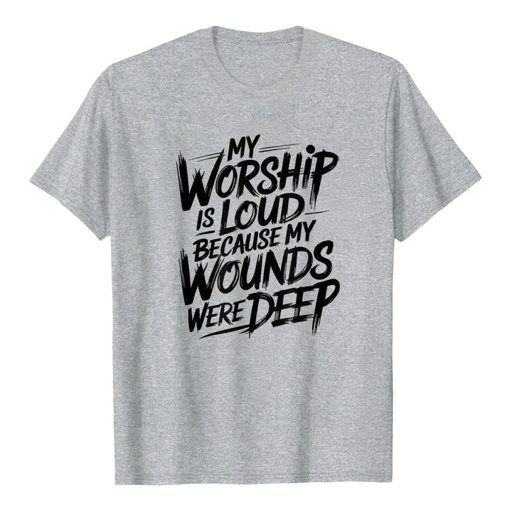 Christianartworkshop "My Worship Is Loud Because My Wounds Were Deep" Bold Typography Faith Premium Short Sleeve T-Shirt - Grey - 2XL - image 0