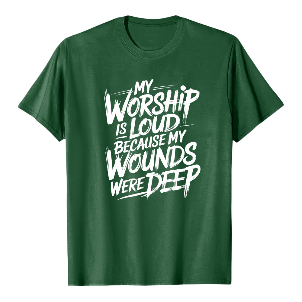 Christianartworkshop "My Worship Is Loud Because My Wounds Were Deep" Bold Typography Faith Premium Short Sleeve T-Shirt - Dark Green - 2XL - image 7