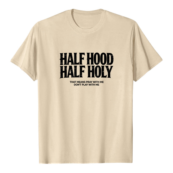 Christianartworkshop "Half Hood Half Holy" Bold Gothic Text Premium Short Sleeve T-Shirt - Beige - 2XL - image 4