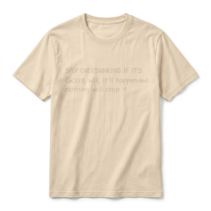 Christianartworkshop Stop Overthinking God's Will Quote Premium Short Sleeve T-Shirt - image 17