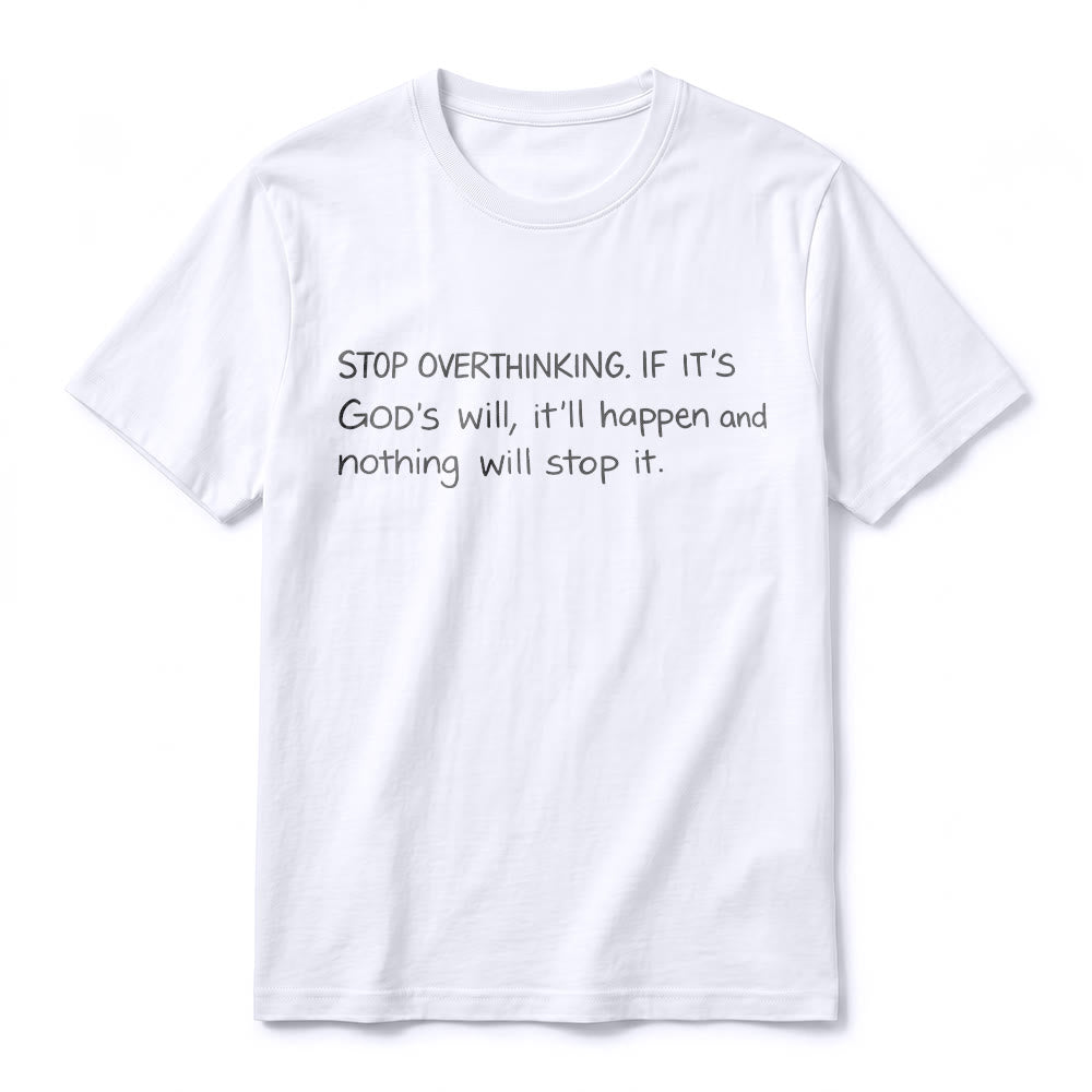 Christianartworkshop Stop Overthinking God's Will Quote Premium Short Sleeve T-Shirt - image 2