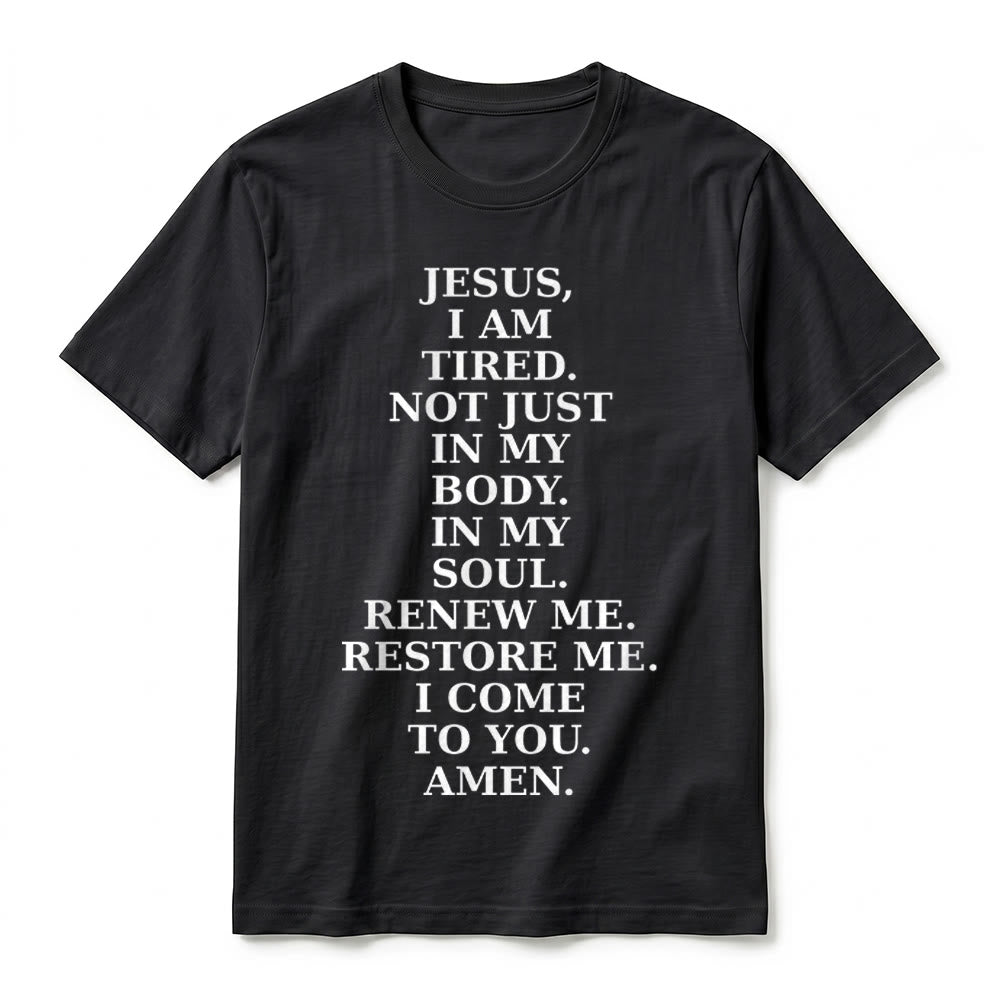 Christianartworkshop "Jesus I Am Tired Renew Me" Devotional Prayer Premium Short Sleeve T-Shirt - image 11