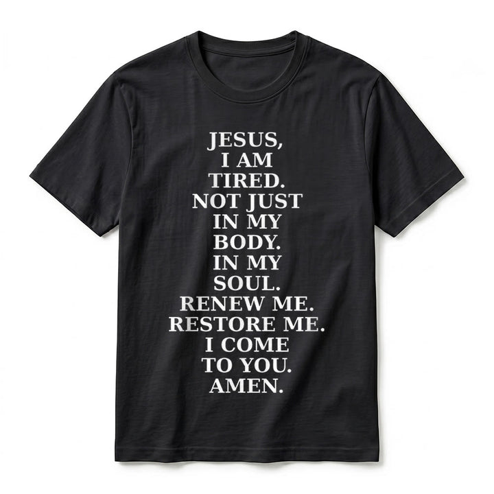 Christianartworkshop "Jesus I Am Tired Renew Me" Devotional Prayer Premium Short Sleeve T-Shirt - image 11