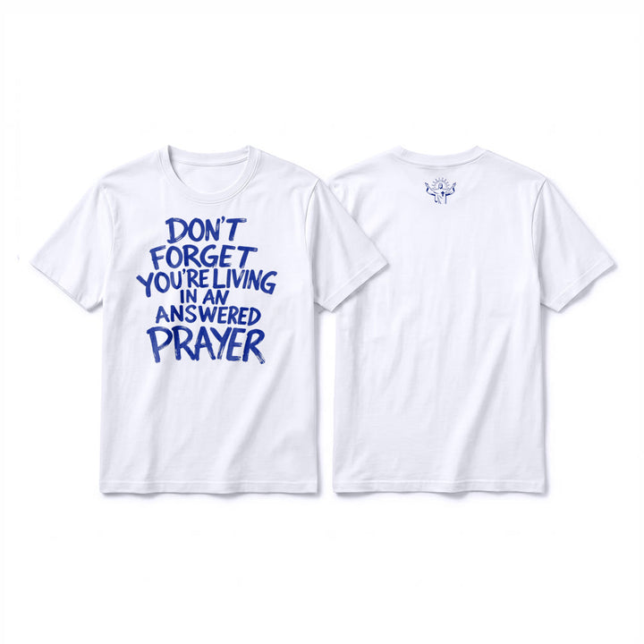 Christianartworkshop "Don't Forget You're Living In An Answered Prayer" Premium Short Sleeve T-Shirt - White - 2XL - image 1