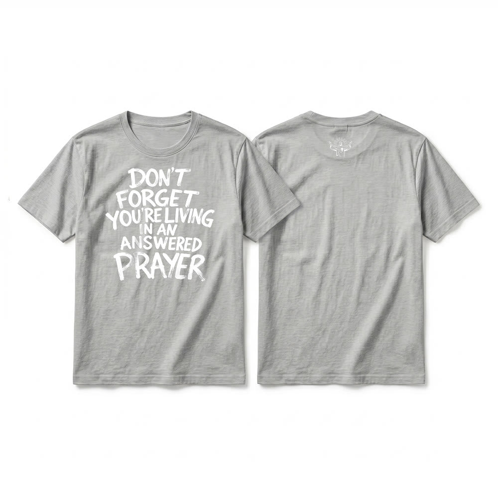 Christianartworkshop "Don't Forget You're Living In An Answered Prayer" Premium Short Sleeve T-Shirt - Grey - 2XL - image 4