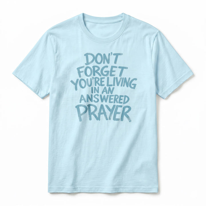 Christianartworkshop "Don't Forget You're Living In An Answered Prayer" Premium Short Sleeve T-Shirt - image 17