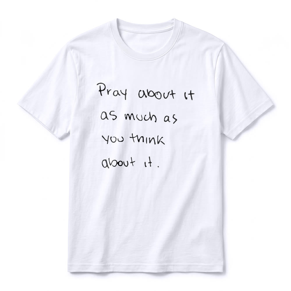 Christianartworkshop "Pray about it as much as you think about it" Handwritten Faith Premium Short Sleeve T-Shirt - image 9