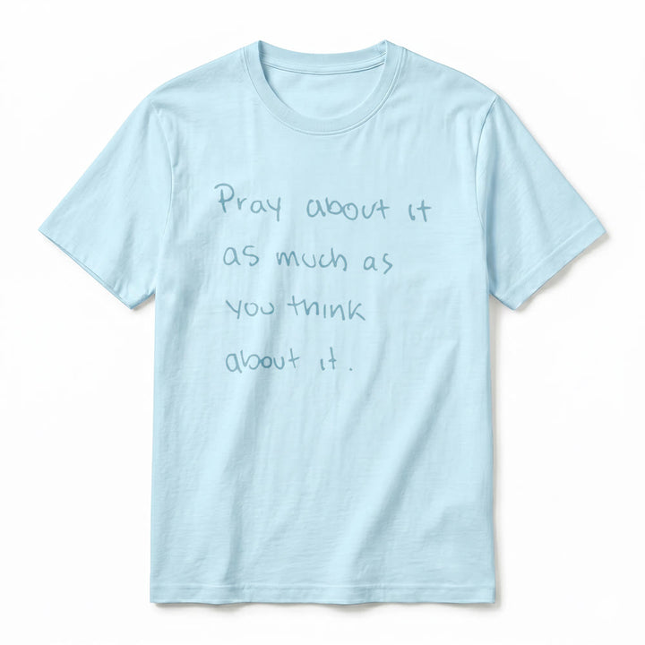 Christianartworkshop "Pray about it as much as you think about it" Handwritten Faith Premium Short Sleeve T-Shirt - image 17
