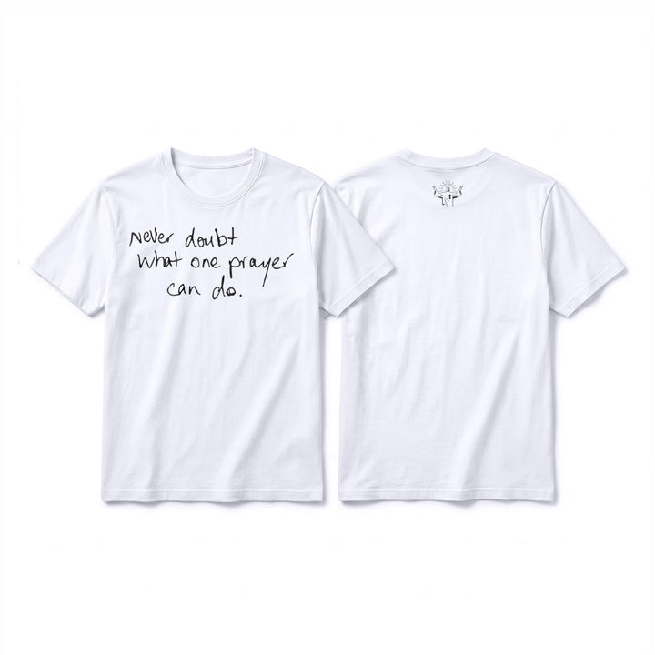 Christianartworkshop "Never Doubt What One Prayer Can Do" Premium Short Sleeve T-Shirt - White - 2XL - image 10
