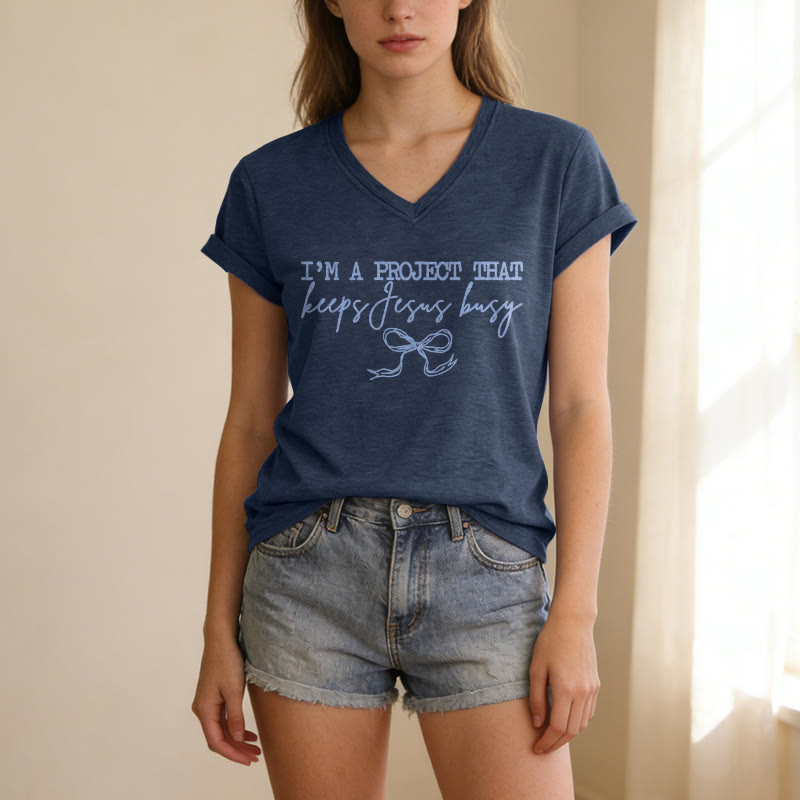 Christianartworkshop I am A Project That Keeps Jesus Busy Bow Script Casual V-neck T-shirt - image 5