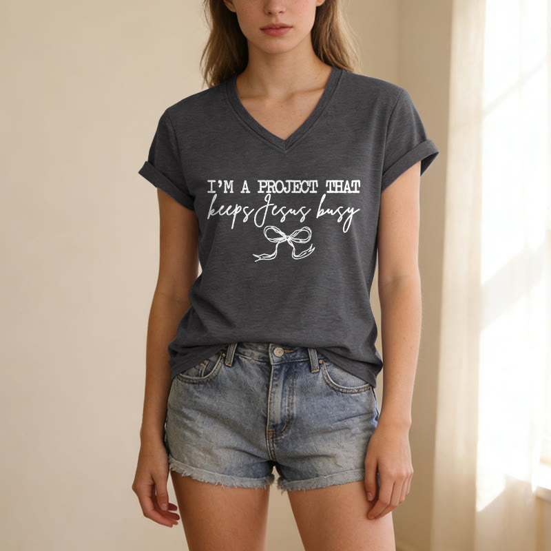 Christianartworkshop I am A Project That Keeps Jesus Busy Bow Script Casual V-neck T-shirt - image 7