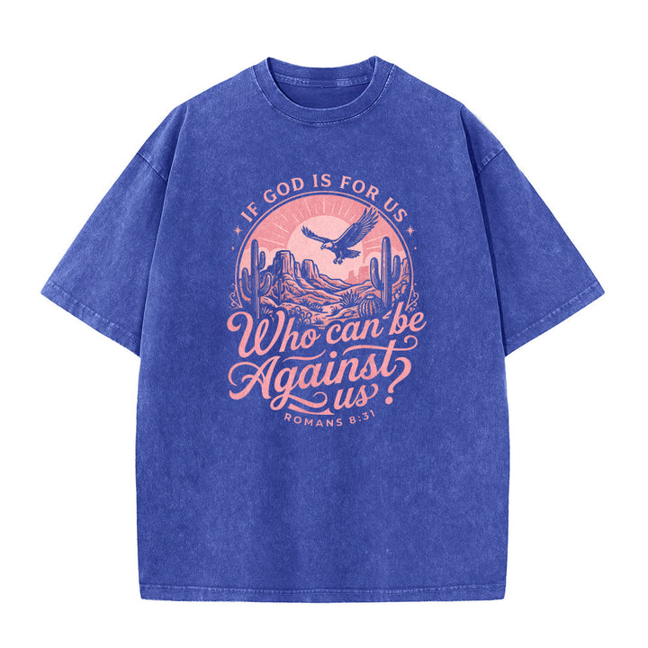 Christianartworkshop If God Is For Us Desert Eagle Cactus Romans 8:31 Western Faith Washed Unisex T-Shirt - image 26