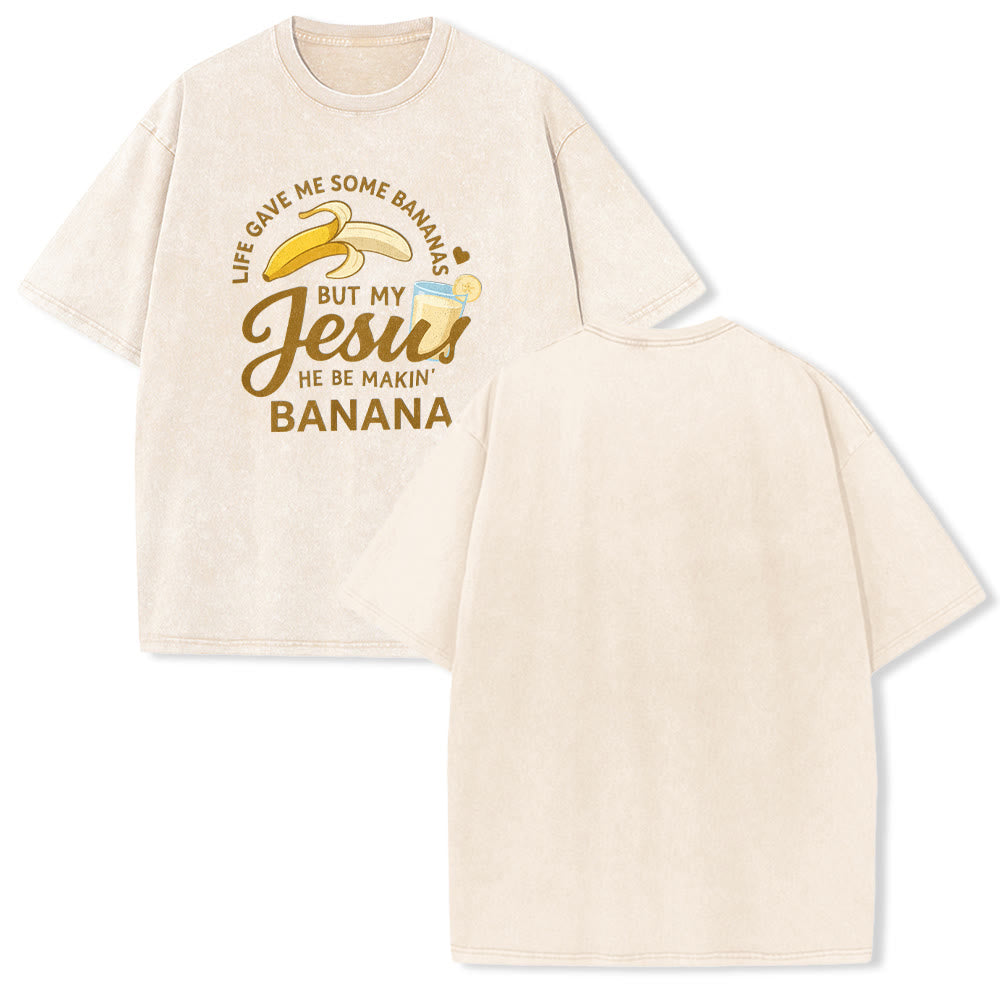 Christianartworkshop Life Gave Me Bananas But My Jesus Makes Banana Drink Graphic Washed Unisex T-Shirt - Beige - 5XL - image 1