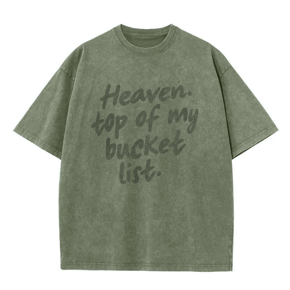Christianartworkshop Heaven Top Of My Bucket List Soft Cursive Faith Washed Unisex T-Shirt - image 14