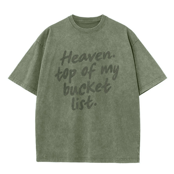 Christianartworkshop Heaven Top Of My Bucket List Soft Cursive Faith Washed Unisex T-Shirt - image 14