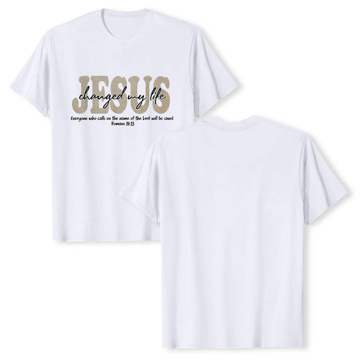 Christianartworkshop JESUS Overlay Cursive Changed My Life Romans 10:13 Triple Layer Text Premium Short Sleeve T-Shirt - image 1