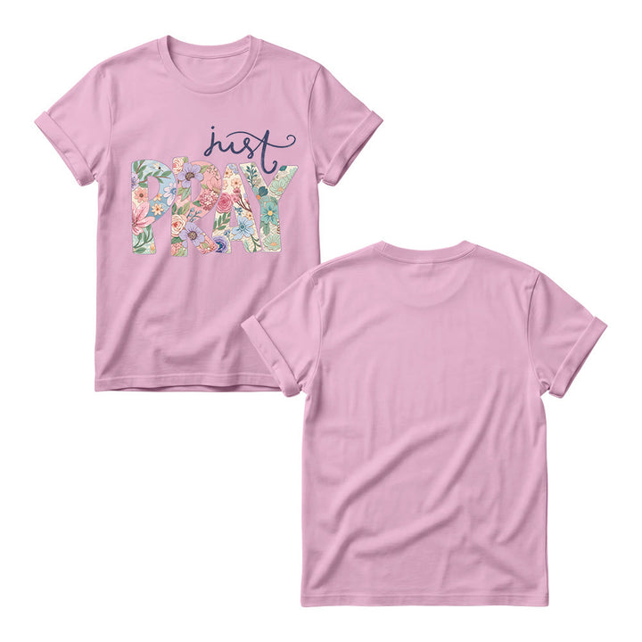 Christianartworkshop Floral Fill Pray Letter Top Cursive Just Women’s Crewnecks T-shirt - image 5