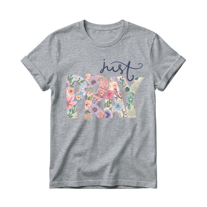 Christianartworkshop Floral Fill Pray Letter Top Cursive Just Women’s Crewnecks T-shirt - Grey - 4XL - image 10