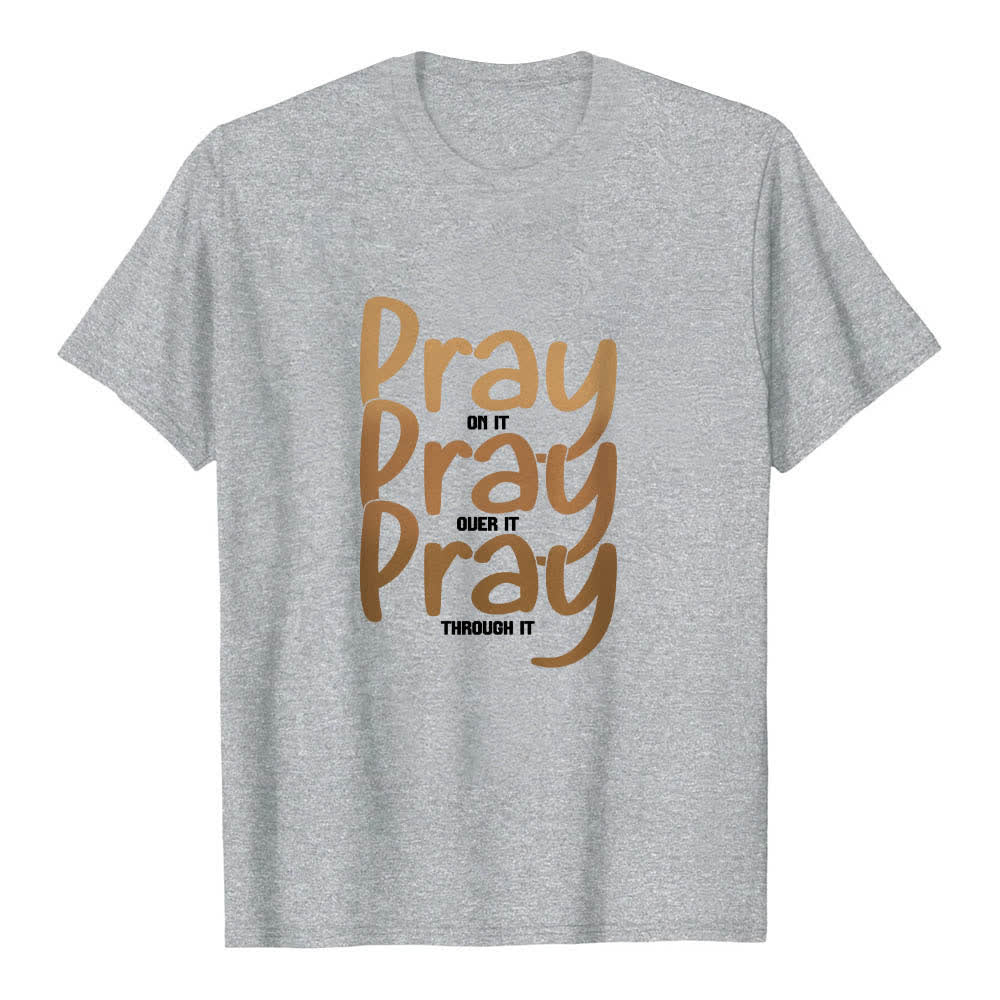 Christianartworkshop Dual-Side Pray On It Over It Through It Letter Print Classic T-shirt - image 1