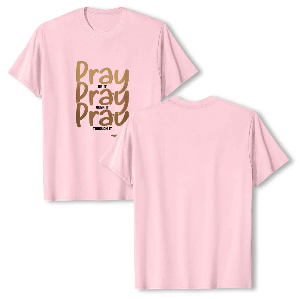 Christianartworkshop Dual-Side Pray On It Over It Through It Letter Print Classic T-shirt - Pink - 2XL - image 18