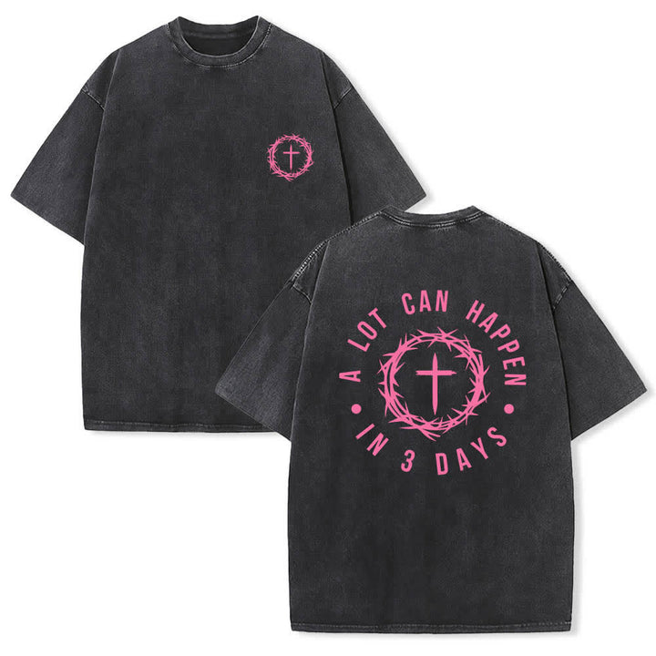 Christianartworkshop Dual-Side A Lot Can Happen In 3 Days Crown Of Thorns Cross Letter Print Washed T-shirt - Black - 5XL - image 0