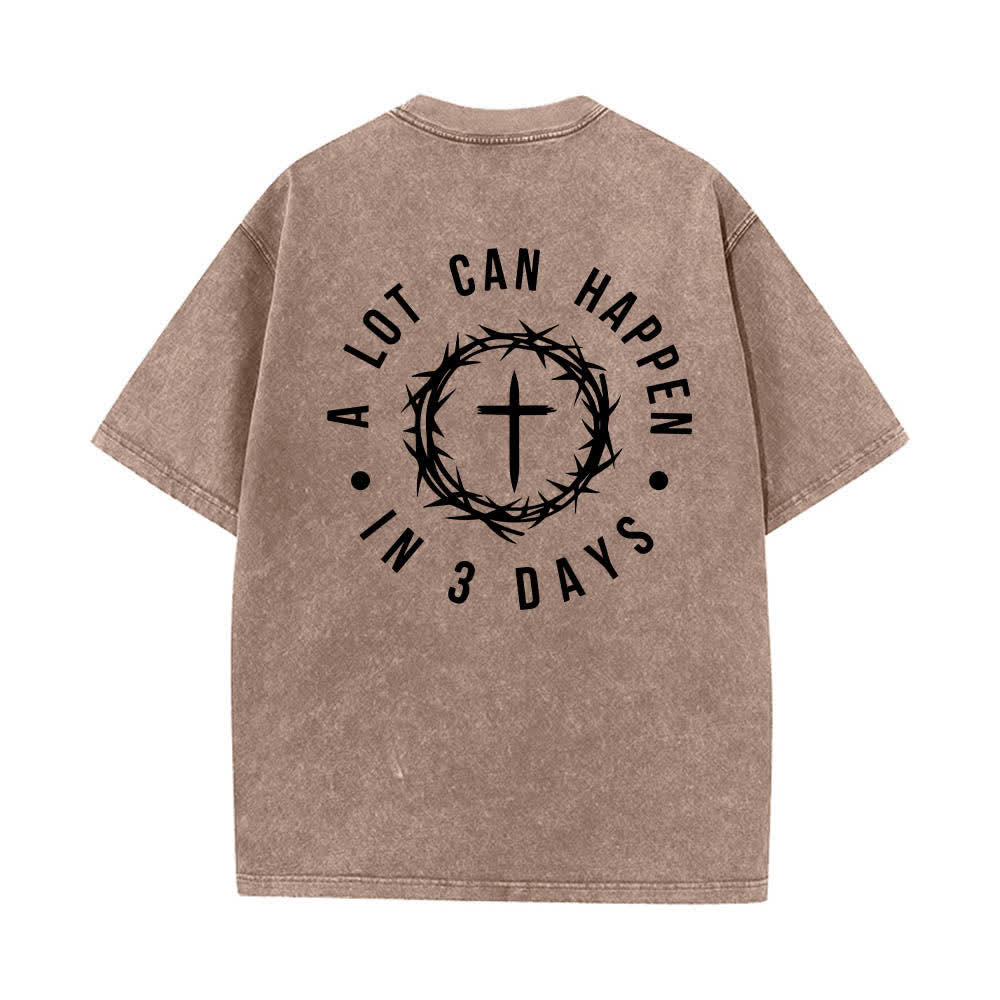 Christianartworkshop Dual-Side A Lot Can Happen In 3 Days Crown Of Thorns Cross Letter Print Washed T-shirt - image 19