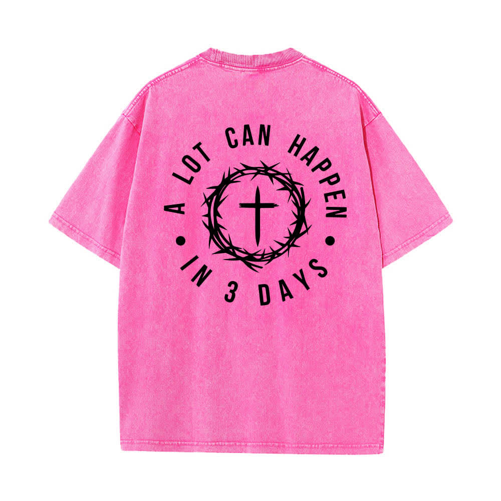 Christianartworkshop Dual-Side A Lot Can Happen In 3 Days Crown Of Thorns Cross Letter Print Washed T-shirt - image 10