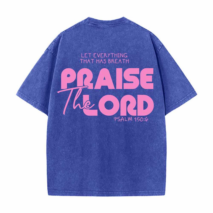 Christianartworkshop Praise The Lord Psalm 150:6 Front Chest Mini Print Back Large Text Dual-Sided Washed T-Shirt - image 7