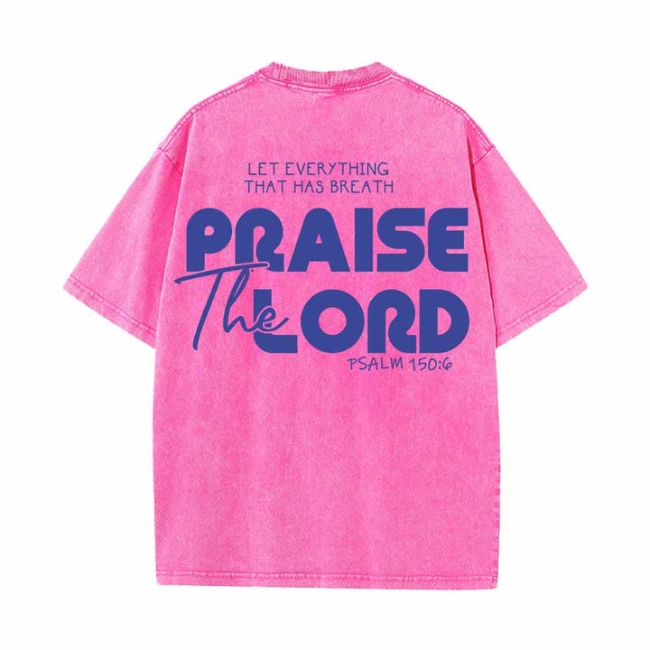 Christianartworkshop Praise The Lord Psalm 150:6 Front Chest Mini Print Back Large Text Dual-Sided Washed T-Shirt - image 1