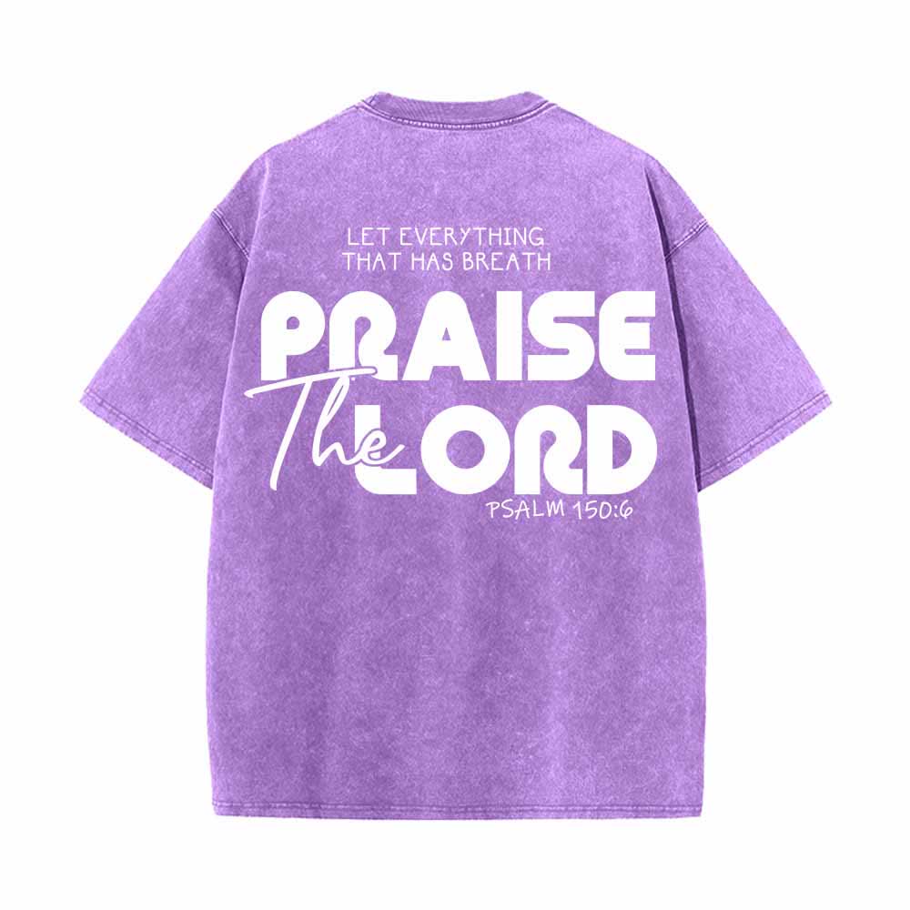 Christianartworkshop Praise The Lord Psalm 150:6 Front Chest Mini Print Back Large Text Dual-Sided Washed T-Shirt - image 25
