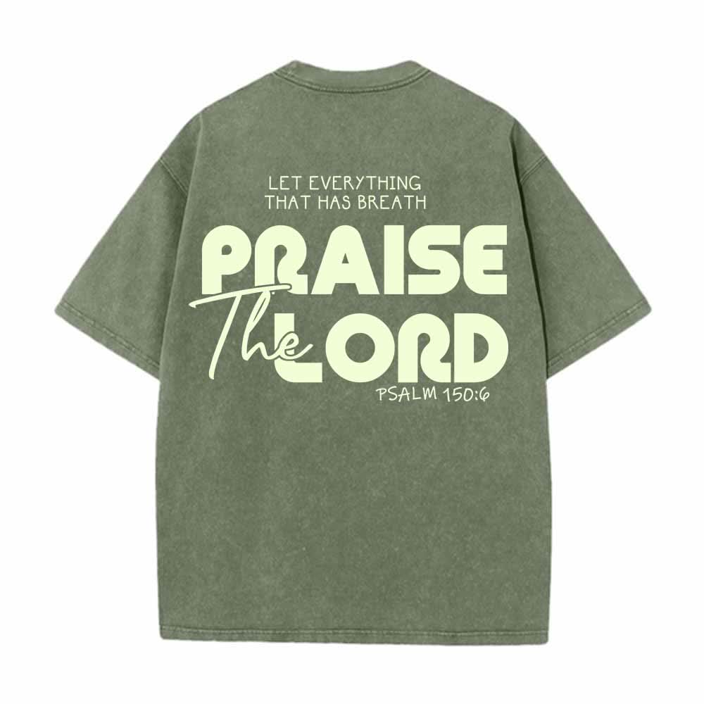Christianartworkshop Praise The Lord Psalm 150:6 Front Chest Mini Print Back Large Text Dual-Sided Washed T-Shirt - image 4