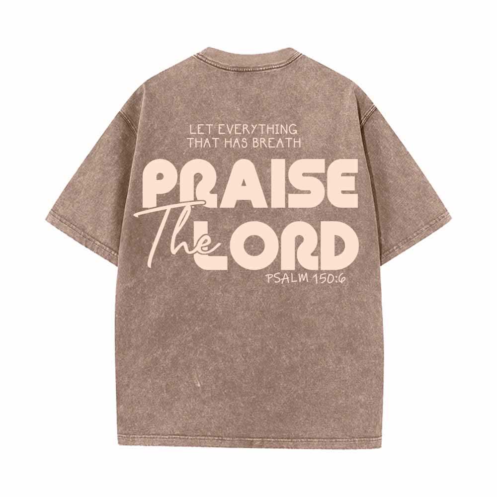 Christianartworkshop Praise The Lord Psalm 150:6 Front Chest Mini Print Back Large Text Dual-Sided Washed T-Shirt - image 10