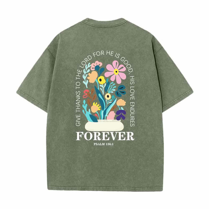 Christianartworkshop Give Thanks To The Lord Psalm 136:1 Small Chest Floral Back Vase Bouquet Dual-Sided Washed T-Shirt - image 13