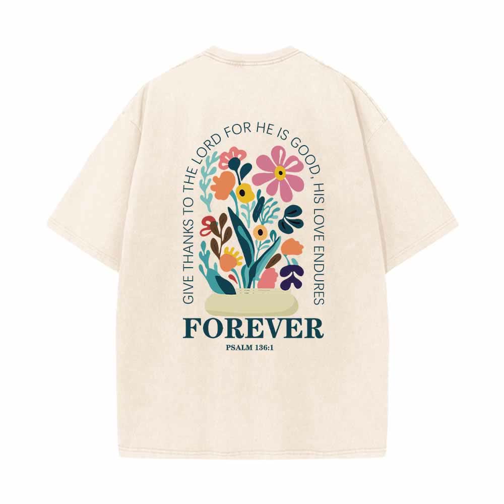 Christianartworkshop Give Thanks To The Lord Psalm 136:1 Small Chest Floral Back Vase Bouquet Dual-Sided Washed T-Shirt - image 4