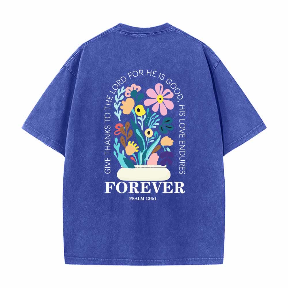 Christianartworkshop Give Thanks To The Lord Psalm 136:1 Small Chest Floral Back Vase Bouquet Dual-Sided Washed T-Shirt - image 16