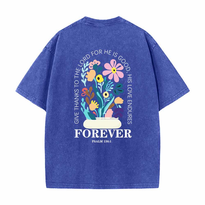 Christianartworkshop Give Thanks To The Lord Psalm 136:1 Small Chest Floral Back Vase Bouquet Dual-Sided Washed T-Shirt - image 16