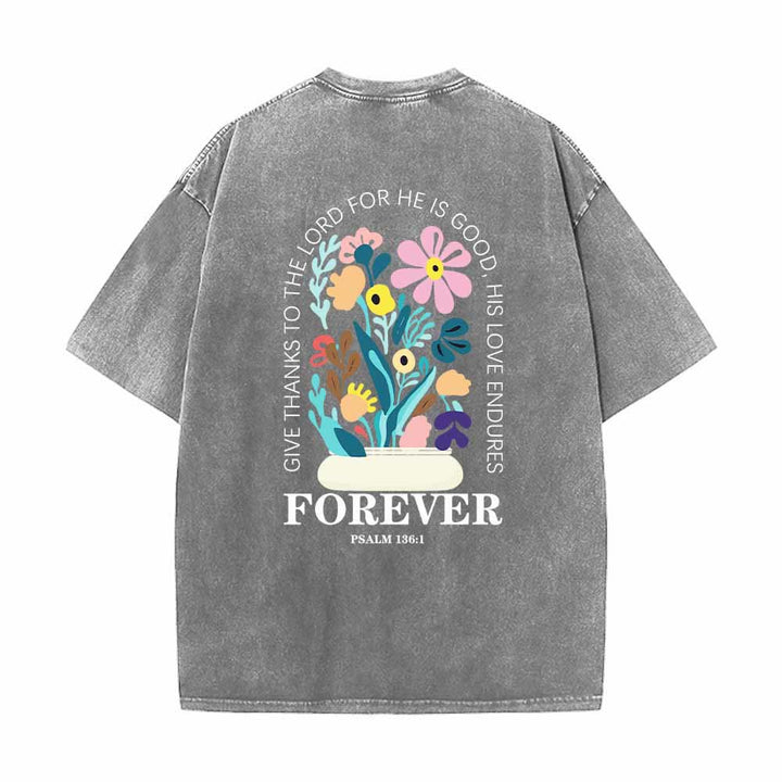 Christianartworkshop Give Thanks To The Lord Psalm 136:1 Small Chest Floral Back Vase Bouquet Dual-Sided Washed T-Shirt - image 22