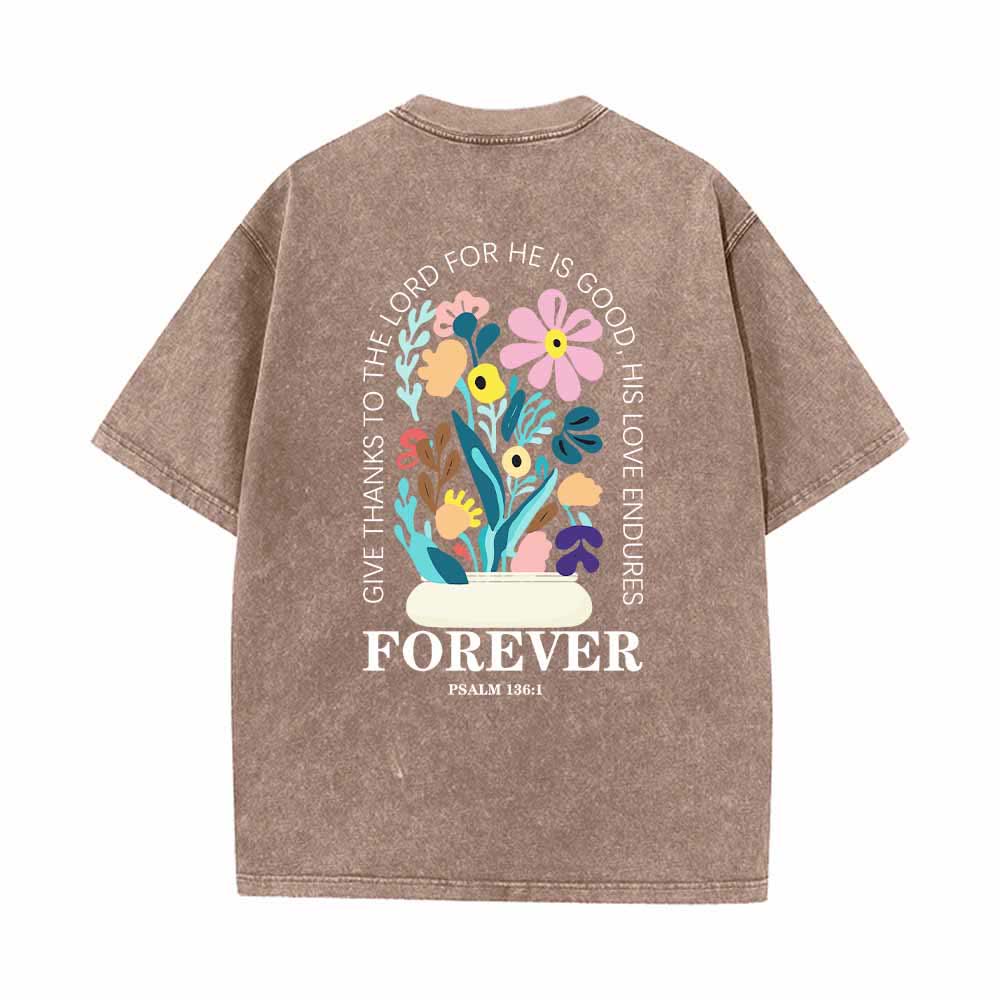 Christianartworkshop Give Thanks To The Lord Psalm 136:1 Small Chest Floral Back Vase Bouquet Dual-Sided Washed T-Shirt - image 19