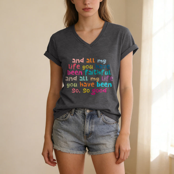 Christianartworkshop And All My Life You Have Been Faithful Colorful Letter Print Casual V-neck T-shirt - image 5