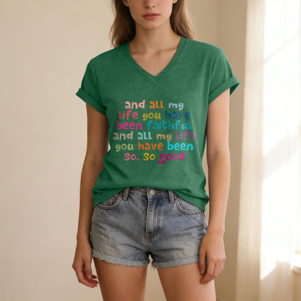 Christianartworkshop And All My Life You Have Been Faithful Colorful Letter Print Casual V-neck T-shirt - image 11