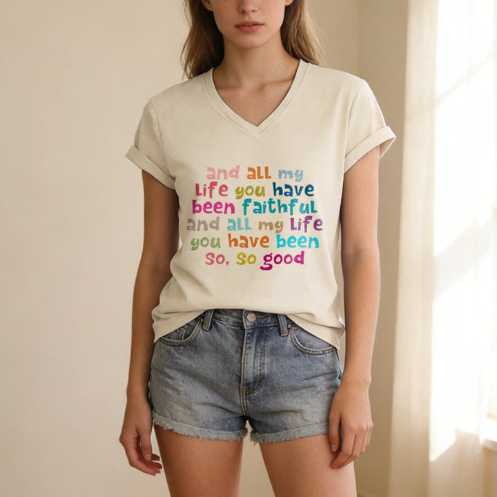 Christianartworkshop And All My Life You Have Been Faithful Colorful Letter Print Casual V-neck T-shirt - image 1