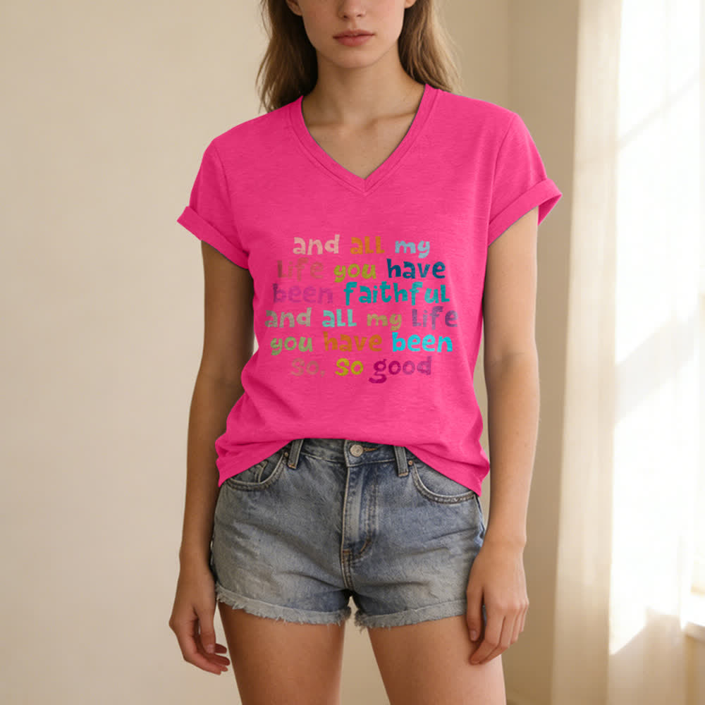 Christianartworkshop And All My Life You Have Been Faithful Colorful Letter Print Casual V-neck T-shirt - image 23