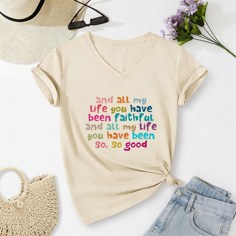 Christianartworkshop And All My Life You Have Been Faithful Colorful Letter Print Casual V-neck T-shirt - Beige - 2XL - image 0