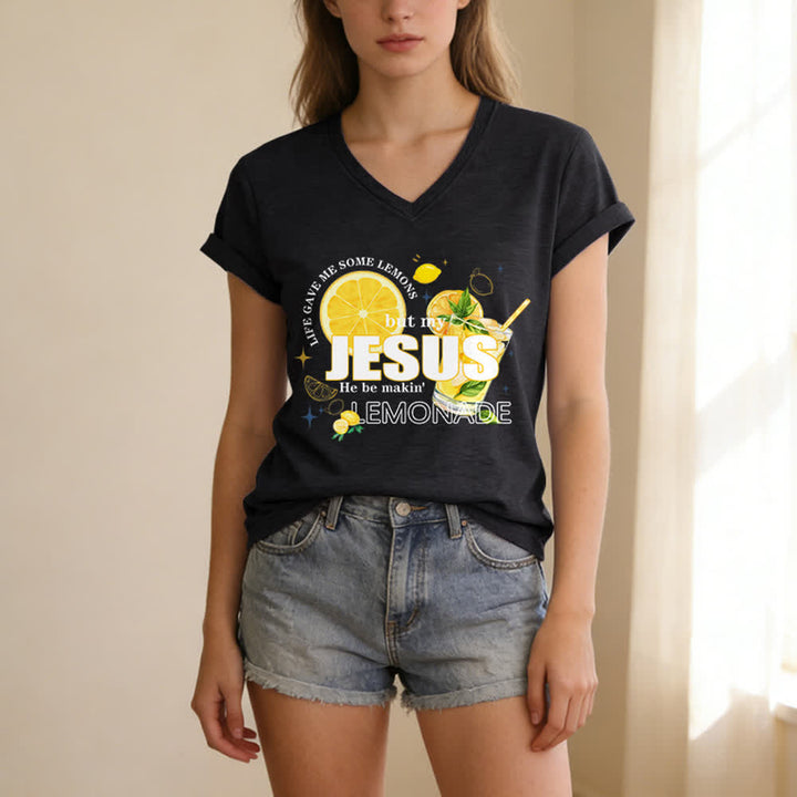 Christianartworkshop Life Gave Me Some Lemons But My Jesus He Be Makin' Lemonade Lemon Graphic Print Casual V-neck T-shirt - image 15