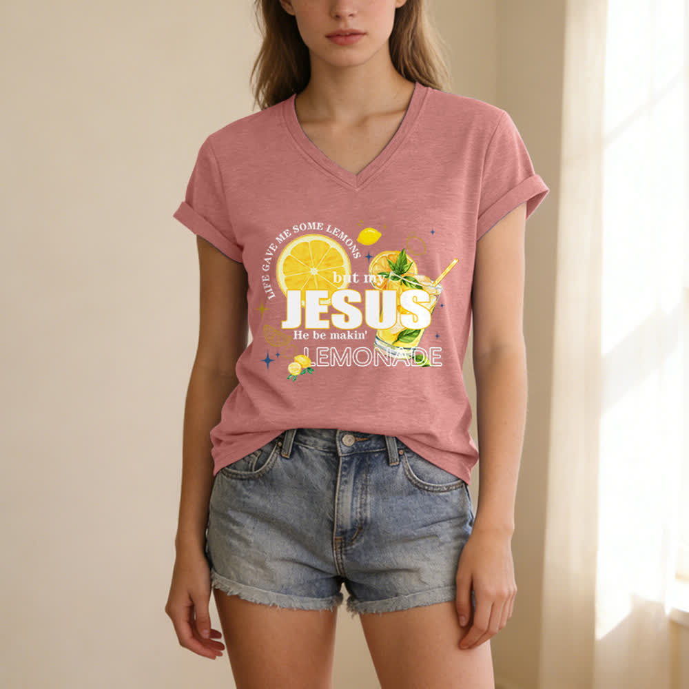 Christianartworkshop Life Gave Me Some Lemons But My Jesus He Be Makin' Lemonade Lemon Graphic Print Casual V-neck T-shirt - image 1
