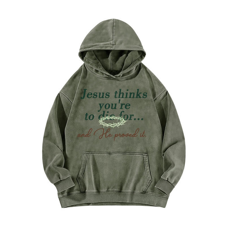 Christianartworkshop Jesus Thinks You're To Die For Washed Hoodie - Army Green - 5XL - image 4