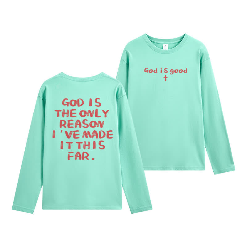 Christianartworkshop God Is The Only Reason Statement White Long-Sleeve T-Shirt - image 21