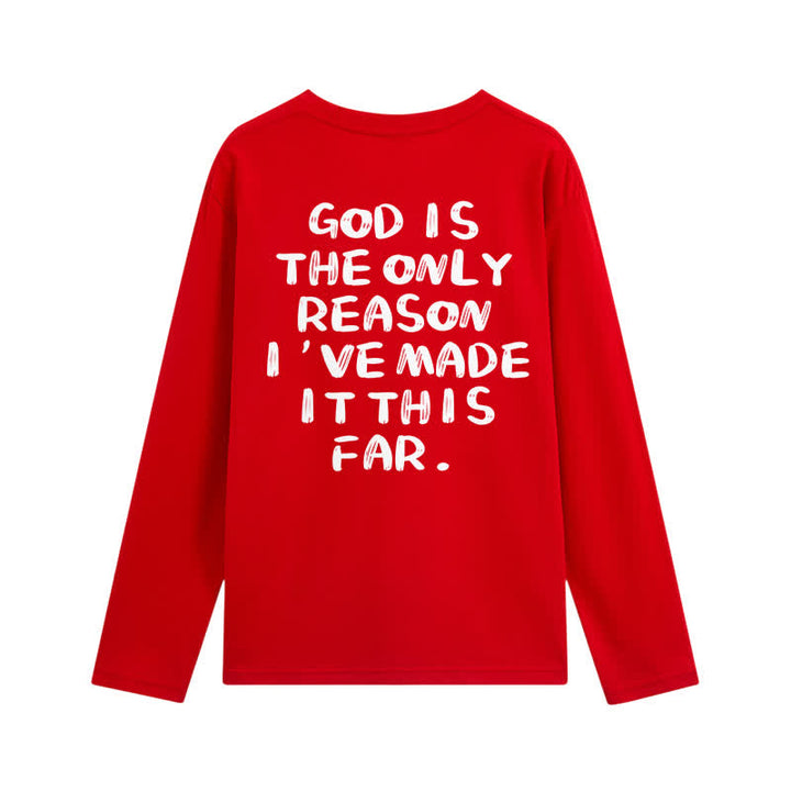 Christianartworkshop God Is The Only Reason Statement White Long-Sleeve T-Shirt - image 31